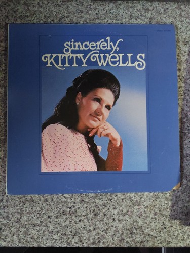 Kitty wells sincerely - wells, –