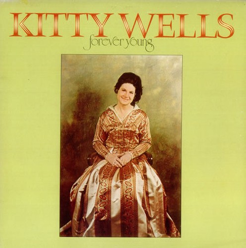 Kitty wells forever - -, young