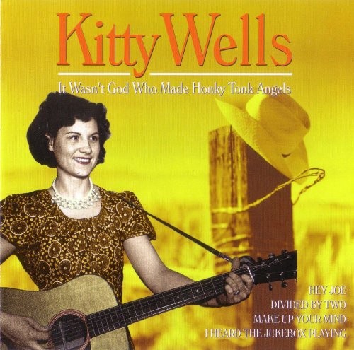 Kitty wells wasn t - it, god