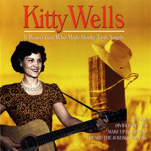 Kitty wells wasn god who - kitty,